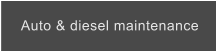 Auto & diesel maintenance